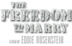 The Freedom to Marry, a Film by Eddie Rosenstein - 